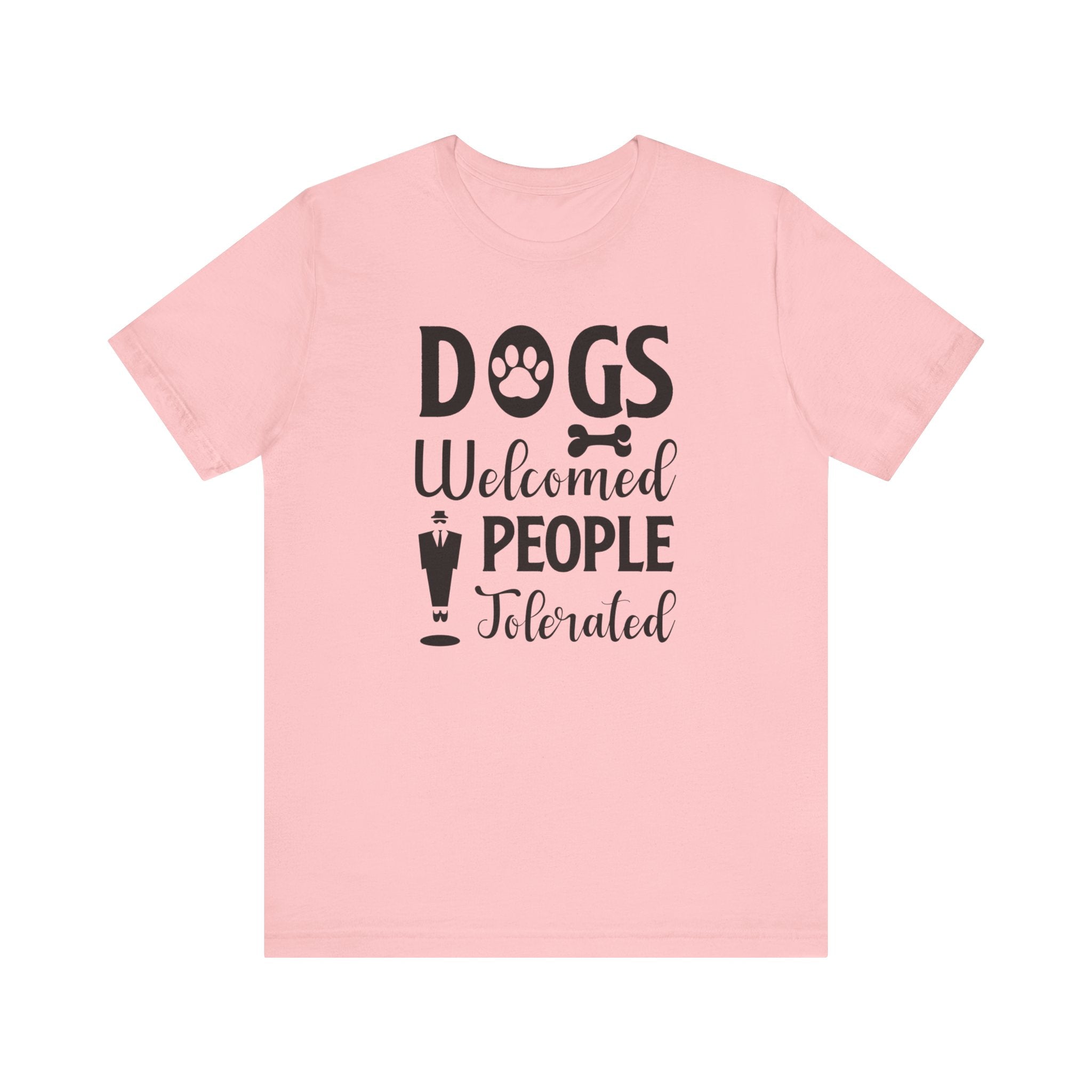 CDogs Welcomed People T-shirt, Dog Lover Tshirt, Dog Paw Shirt, Unisex Shirt, Crewneck Shirt, Short Sleeve Tee, Gift for Him, Gift for Her