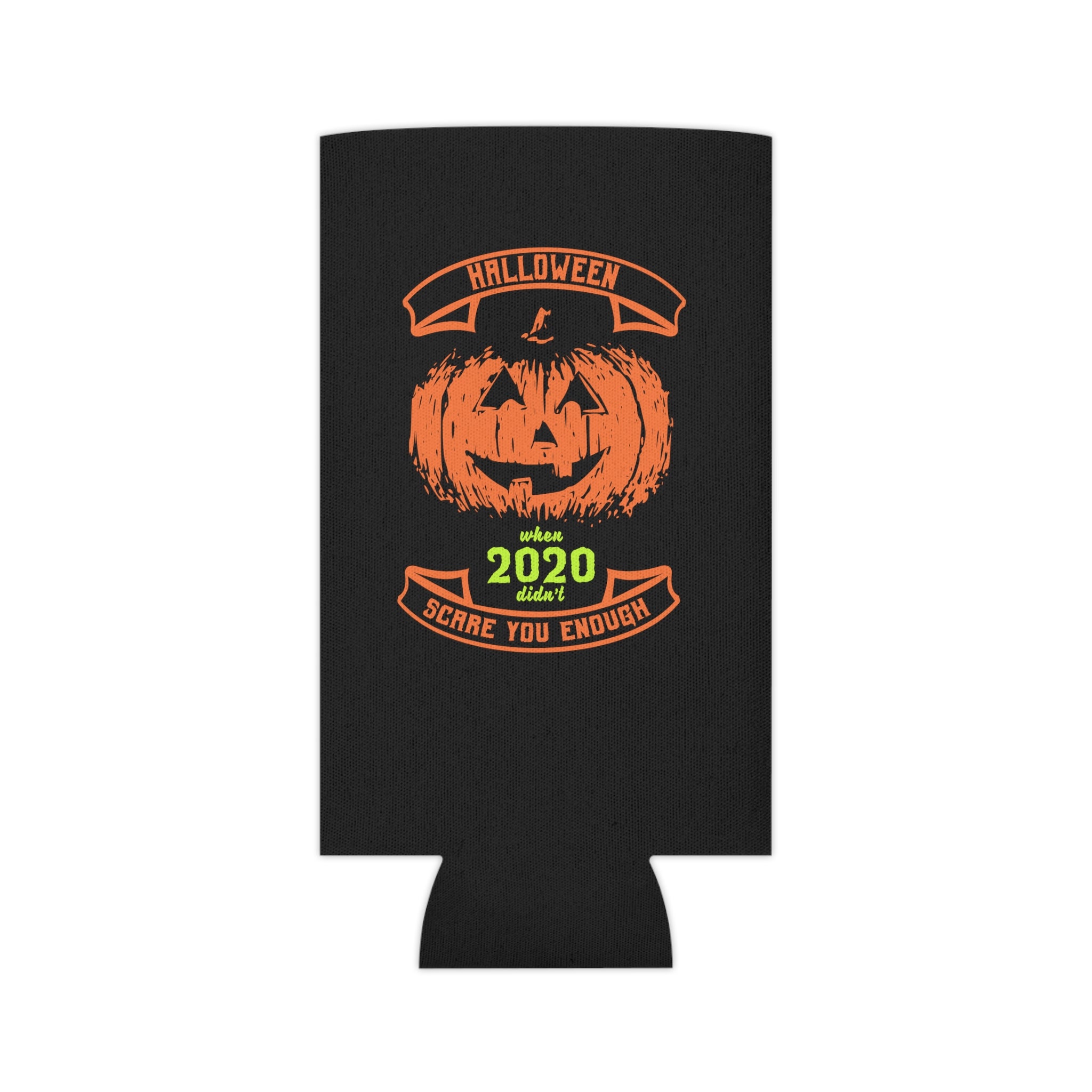 2020 Didn't Scare Me Halloween Can Cooler