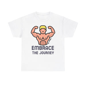 Embrace the Journey, Embody Strength, Motivational Shirt, Inspirational Tee, Empowering Apparel