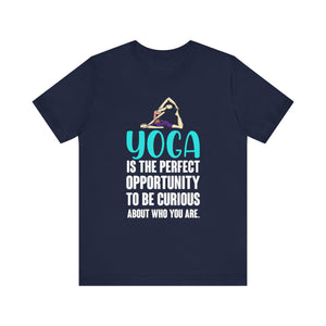 Yoga Is The Perfect Opportunity T-shirt, Yoga Tshirt, Positive Unisex Shirt, Crewneck Shirt, Short Sleeve Tee, Gift for Him, Gift for Her