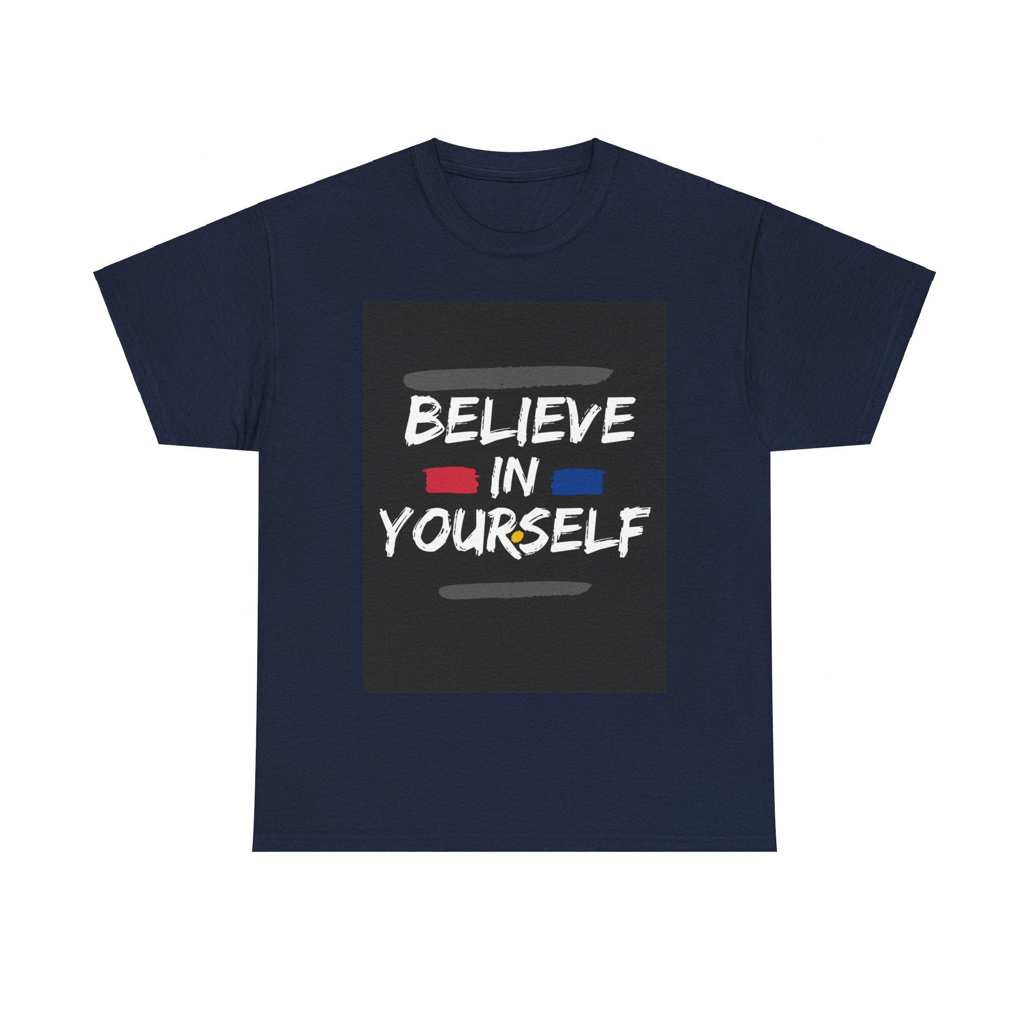 Believe in Yourself, Motivational Shirt, Inspirational Tee, Empowering Apparel.