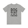 Dog My Best Friend T-shirt, Dog Lover Tshirt, Dogs Paw Shirt, Unisex Shirt, Crewneck Shirt, Short Sleeve Tee, Gift for Him, Gift for Her