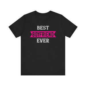 Best Boyfriend Ever - Heartfelt Gift for Your Special Someone | Unisex Jersey Short Sleeve Tee