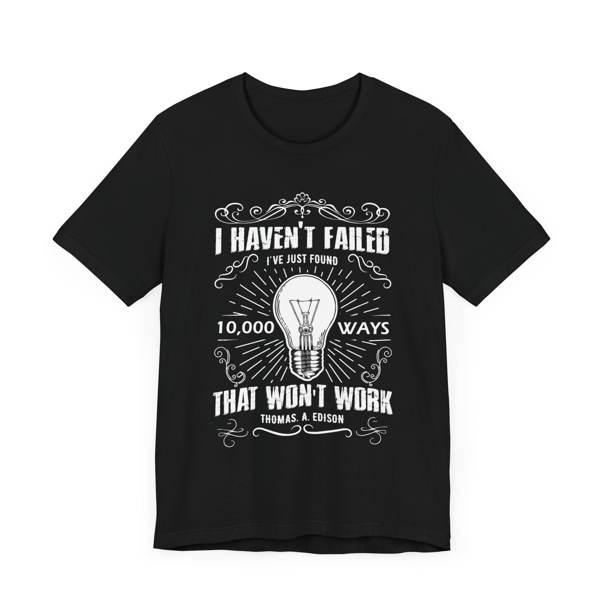 I Haven't Failed T-shirt, Positive Tshirt, Motivational Shirt, Unisex Shirt, Crewneck Shirt, Short Sleeve Tee, Gift for Him, Gift for Her