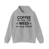 Coffee in My Cup, Weed in My Blunt: Hoodie for the Ultimate Relaxation