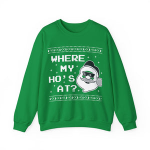 Funny Santa 'Where My Ho's At?' Sweatshirt - Festive Christmas Apparel