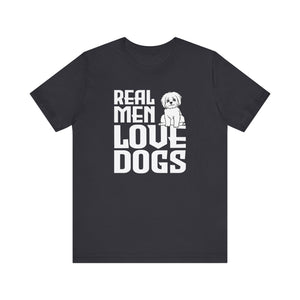 Real Men Love Dogs T-shirt, Dog Tshirt, Pet Shirt, Animal Unisex Shirt, Crewneck Shirt, Short Sleeve Tee, Gift for Him, Gift for Her