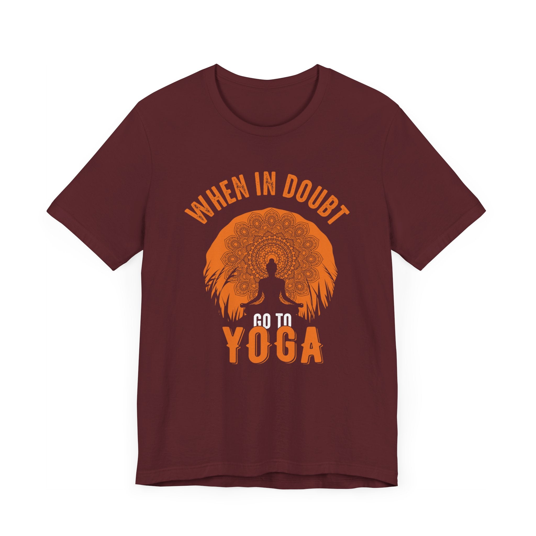 When In Doubt Go To Yoga T-shirt, Yoga Tshirt, Yoga Lover Shirt, Unisex Shirt, Crewneck Shirt, Short Sleeve Tee, Gift for Him, Gift for Her