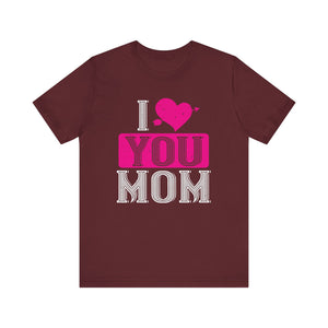 Heartfelt Love for Mom Tee - Express Your Appreciation - Unisex Jersey Short Sleeve Tee