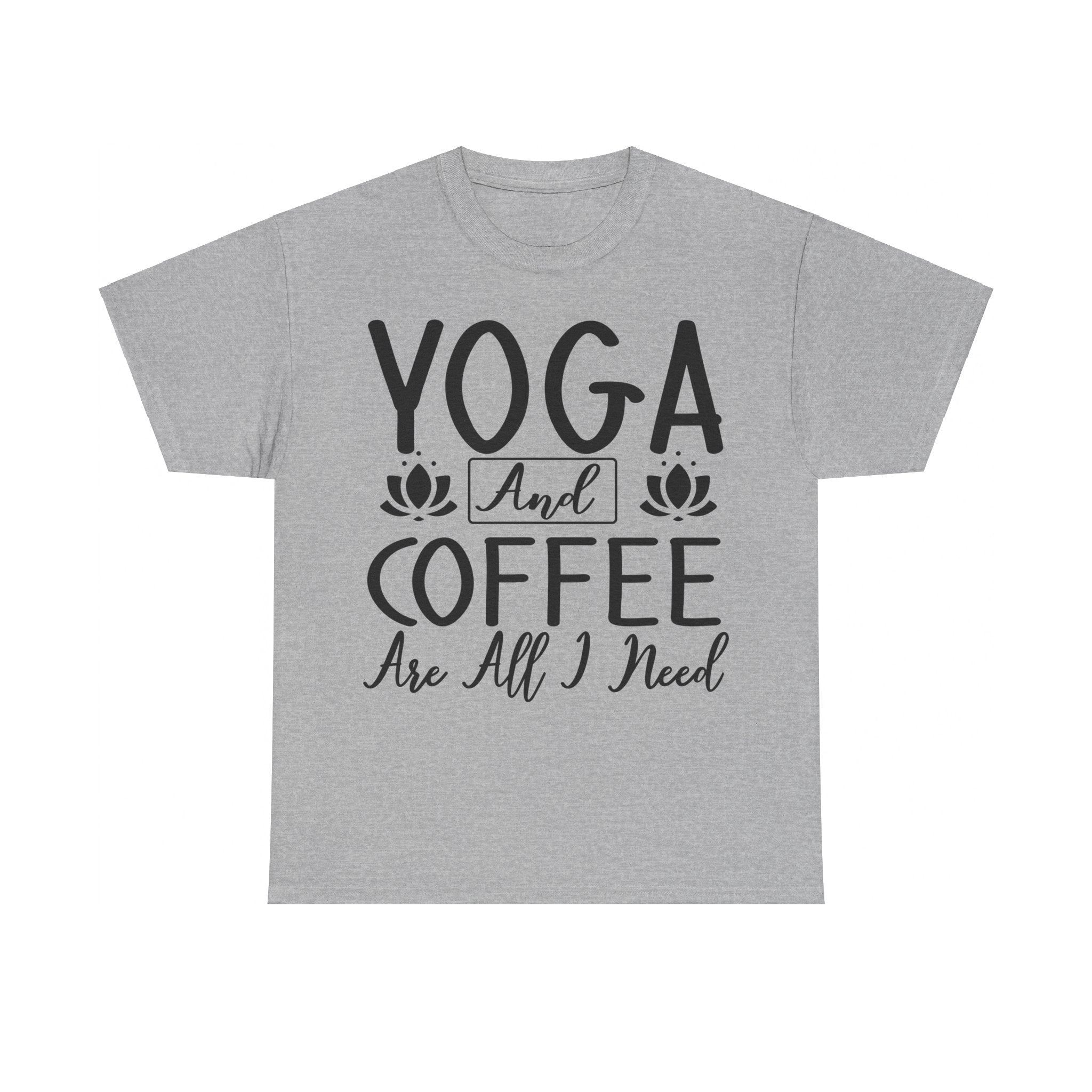 Yoga and Coffee Are All I Need T-Shirt | Zen Lifestyle Tee | Relaxation and Caffeine Shirt