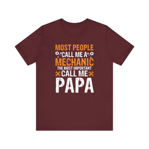 Most People Called Me A Mechanic T-shirt, Papa Tshirt, Dad Shirt, Pride Unisex Shirt, Crewneck Shirt, Short Sleeve Tee, Gift for Him