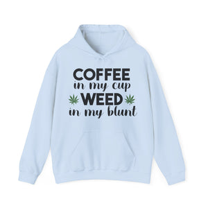 Coffee in My Cup, Weed in My Blunt: Hoodie for the Ultimate Relaxation