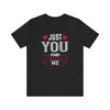 Exclusive 'Just You and Me' Tee - Personalized Connection - Unisex Jersey Short Sleeve Tee