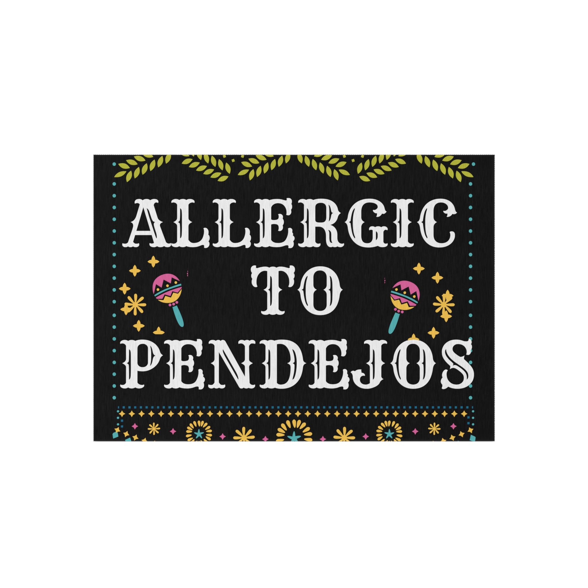 Eye-Catching 'Allergic to Pendejos' Outdoor Rug for Quirky Decor