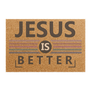 Embrace Grace: 'Jesus is Better' Family-Friendly Doormat