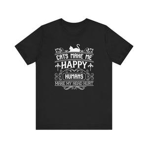 Cats Make Me Happy T-shirt, Cat Lover Tshirt, Cat Mom Shirt, Cat Unisex Shirt, Crewneck Shirt, Short Sleeve Tee, Gift for Him, Gift for Her