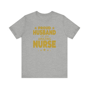 Proud Husband Of An Amazing Nurse T-shirt, Husband Tshirt, Gift for Him,