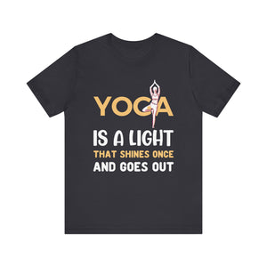 Yoga Is A Light That Shines T-shirt, Yoga Tshirt, Meditation Unisex Shirt, Crewneck Shirt, Short Sleeve Tee, Gift for Him, Gift for Her