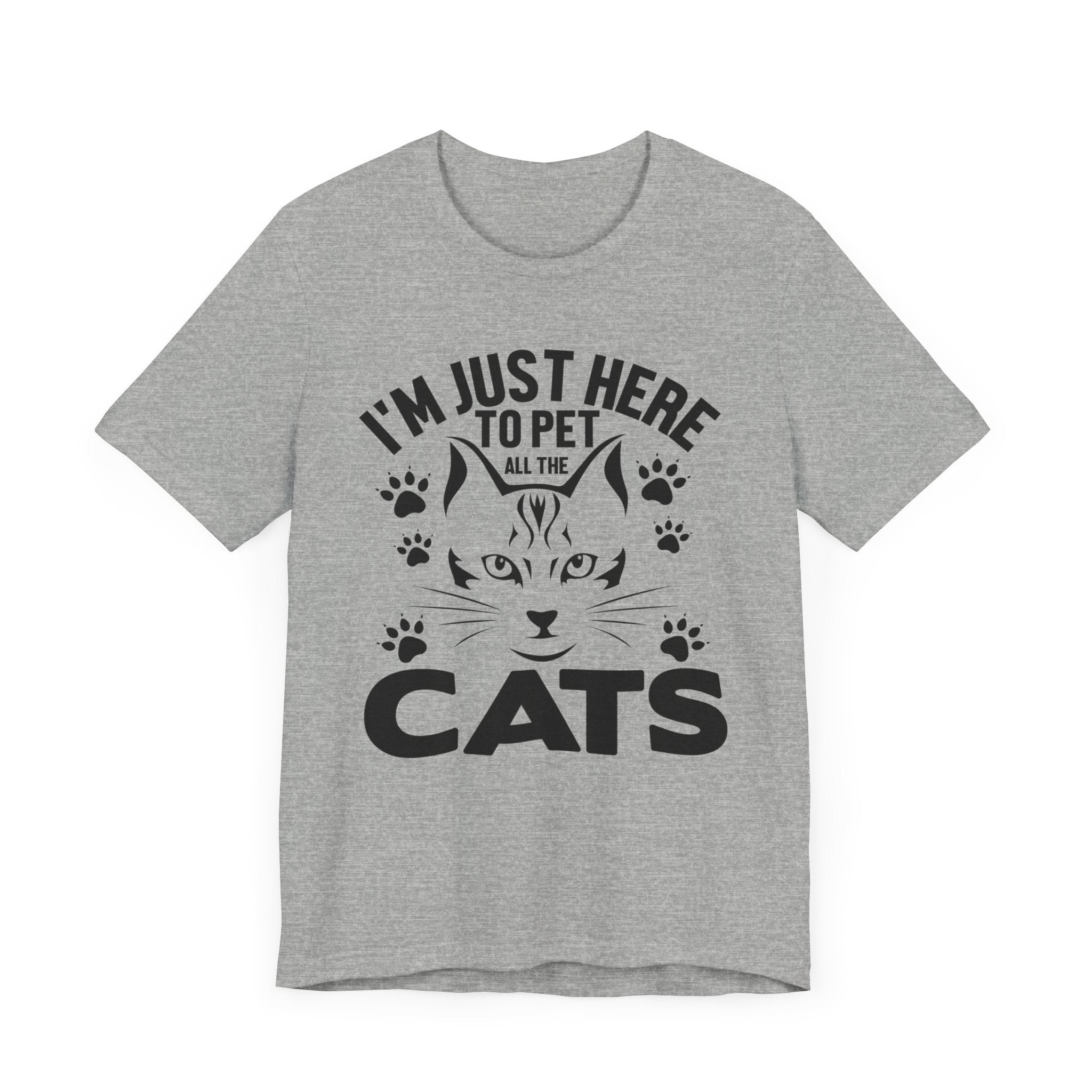 I'm Just Here To Pet All The Cats T-shirt, Cat Tshirt, Pet Shirt, Unisex Shirt, Crewneck Shirt, Short Sleeve Tee, Gift for Him, Gift for Her