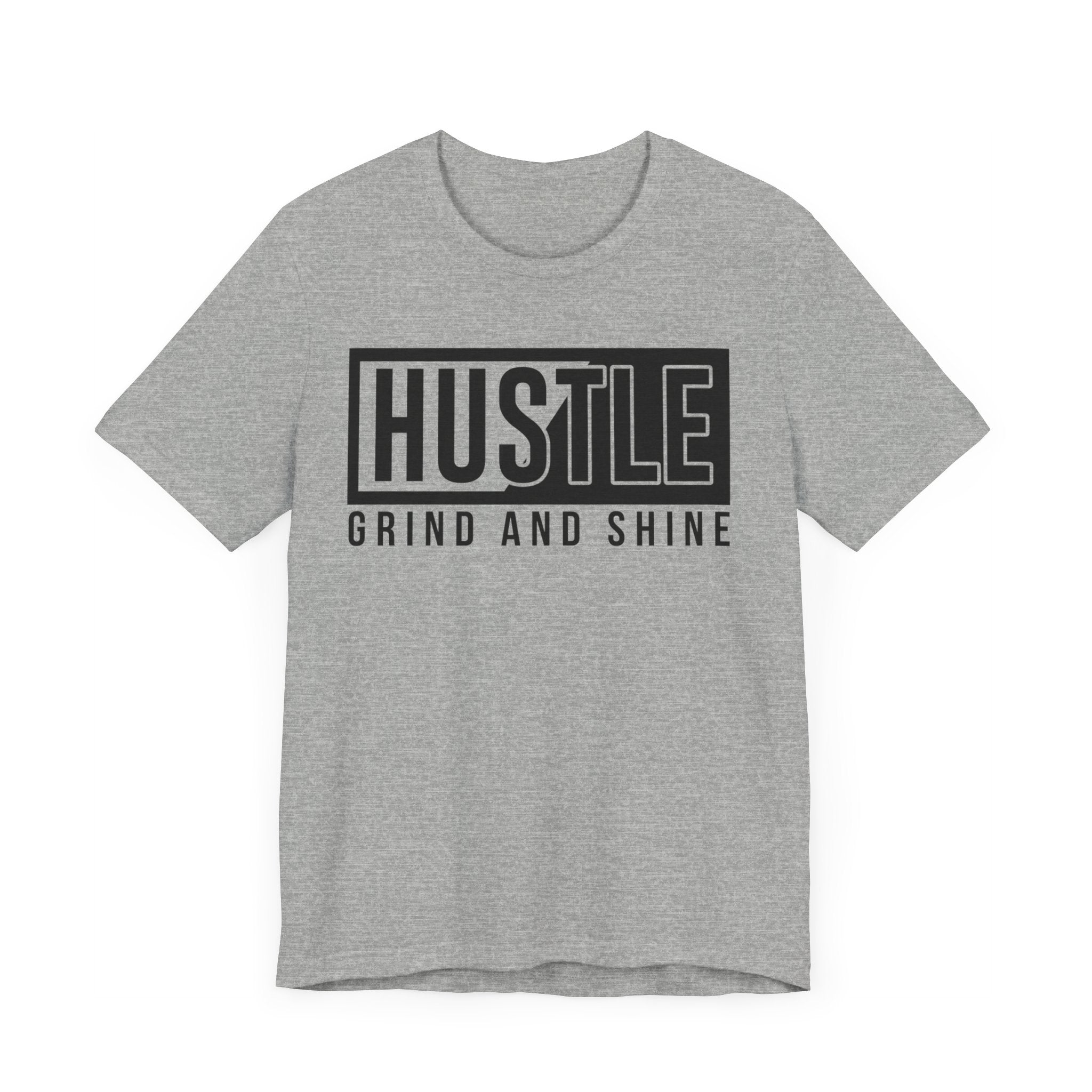 Hustle Grind And Shine T-shirt, Hustle Tshirt, Grind Shirt, Unisex Shirt, Crewneck Shirt, Short Sleeve Tee, Gift for Him, Gift for Her