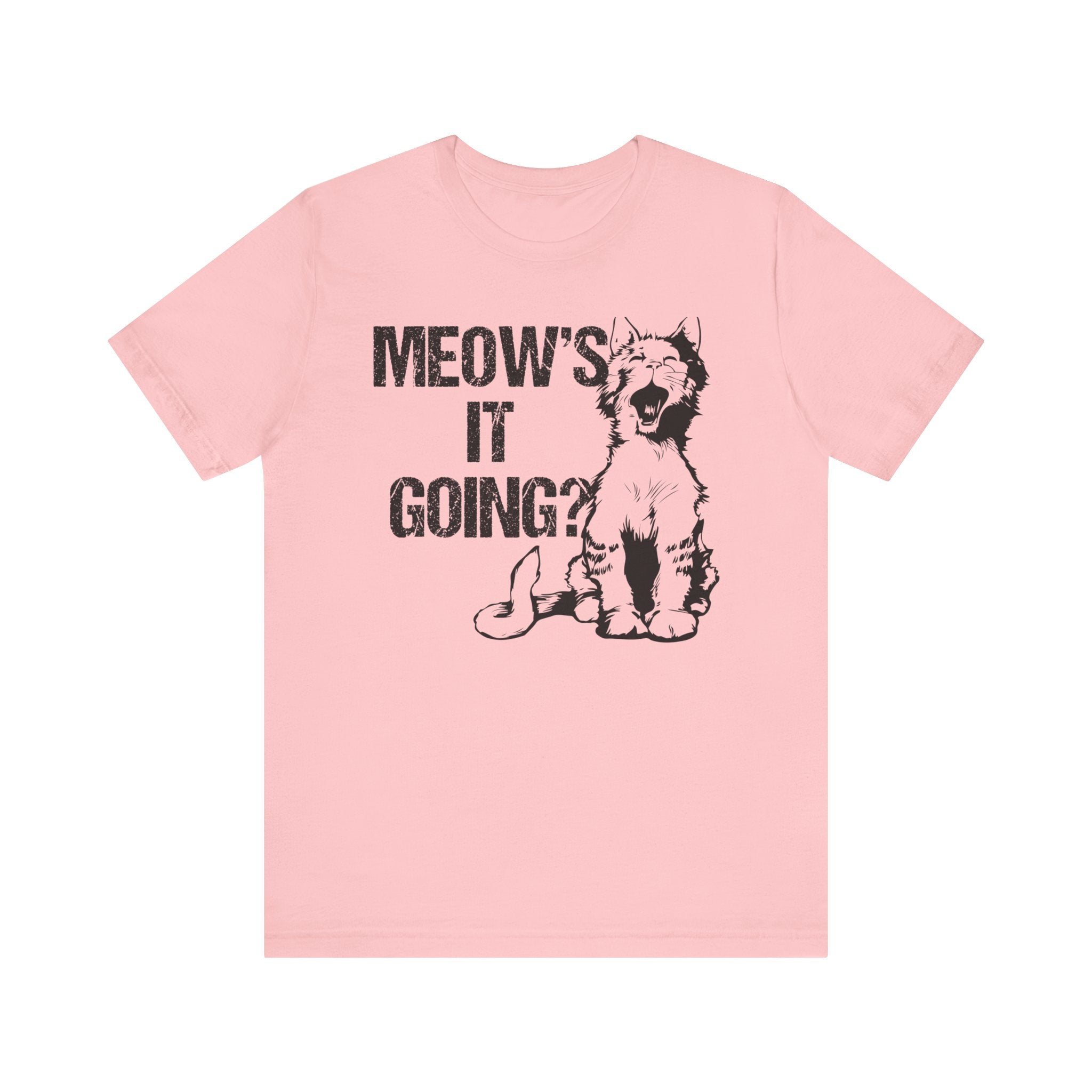 Meow's It's Going T-shirt, Cat Lover Tshirt, Animal Shirt, Pet Unisex Shirt, Crewneck Shirt, Short Sleeve Tee, Gift for Him, Gift for Her