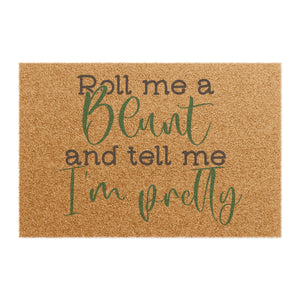 Charming Welcome Mat: 'Roll Me a Blunt and Tell Me I'm Pretty