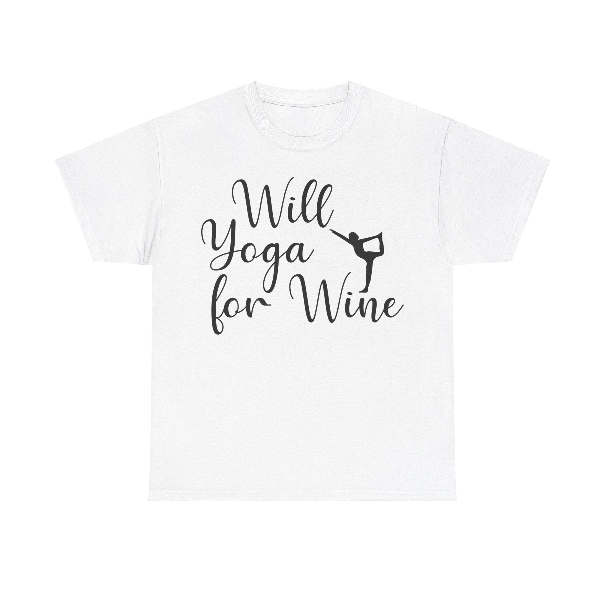 Will Yoga for Wine T-Shirt | Funny Wine Lover Tee | Yoga and Wine Shirt | Relaxation and Vino