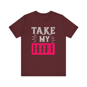 Romantic Gesture Tee - 'Take My Heart' Statement Shirt - Unisex Jersey Short Sleeve Tee