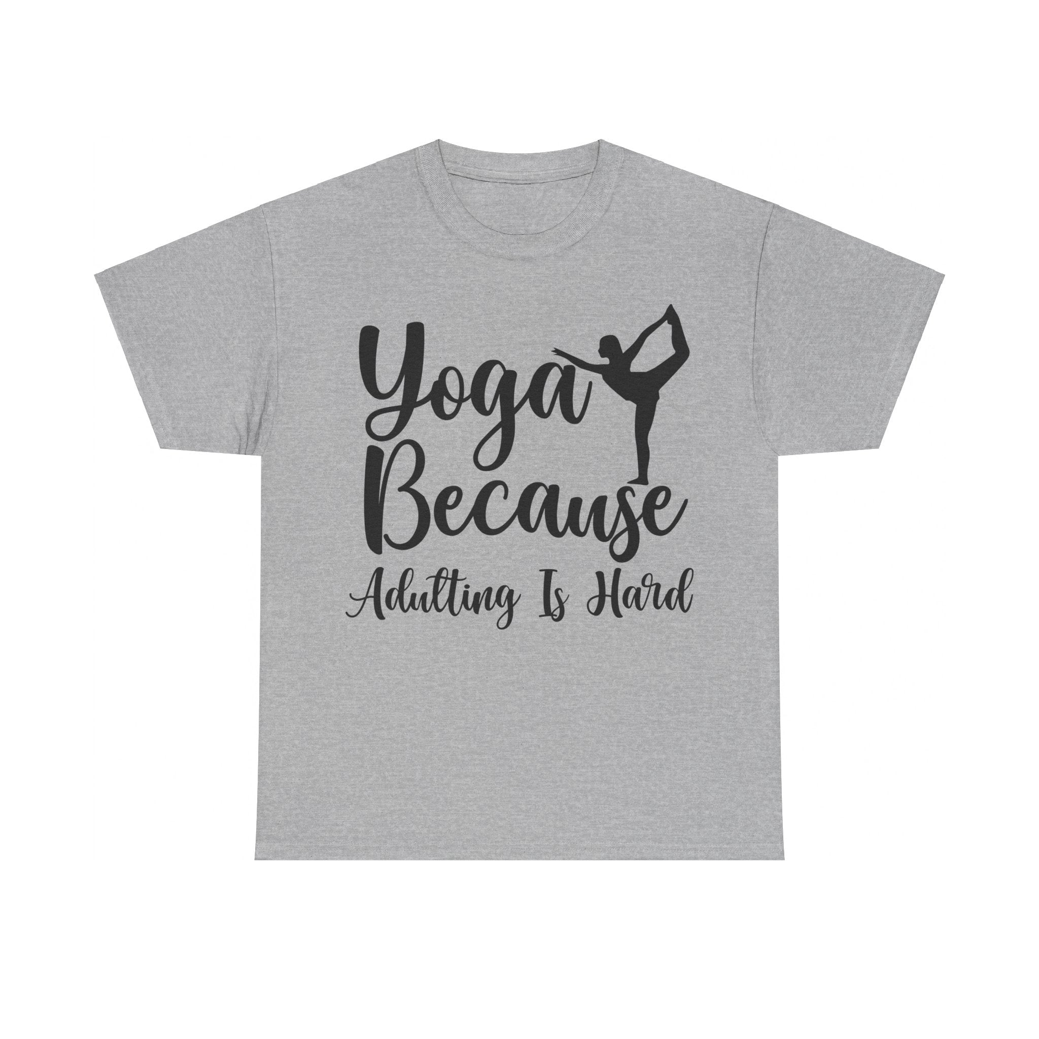 Yoga Because Adulting is Hard T-Shirt | Funny Yogi Tee | Stress Relief Shirt