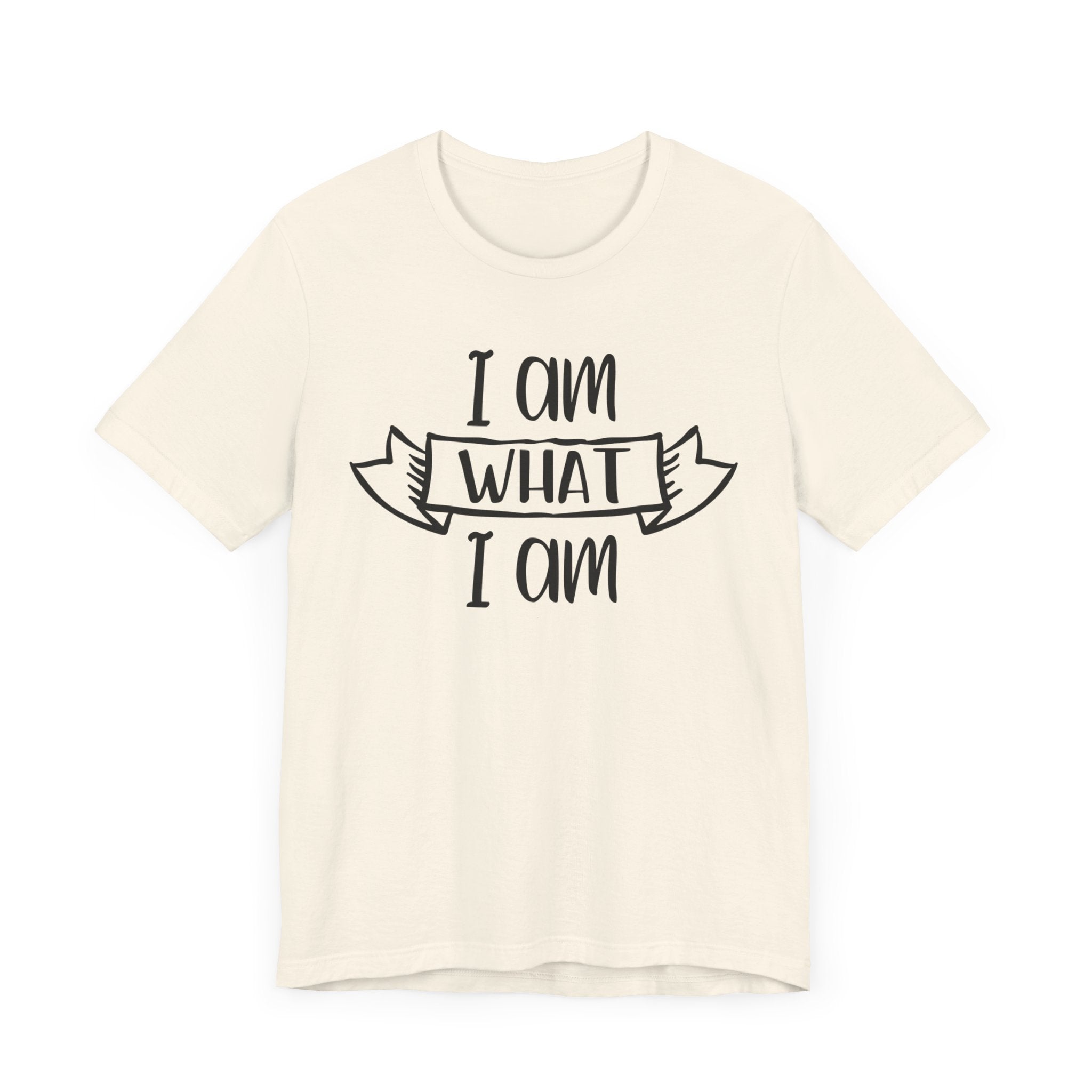 I Am What I Am T-shirt, Pride Tshirt, Proud To be Shirt, Unisex Shirt, Crewneck Shirt, Short Sleeve Tee, Gift for Him, Gift for Her