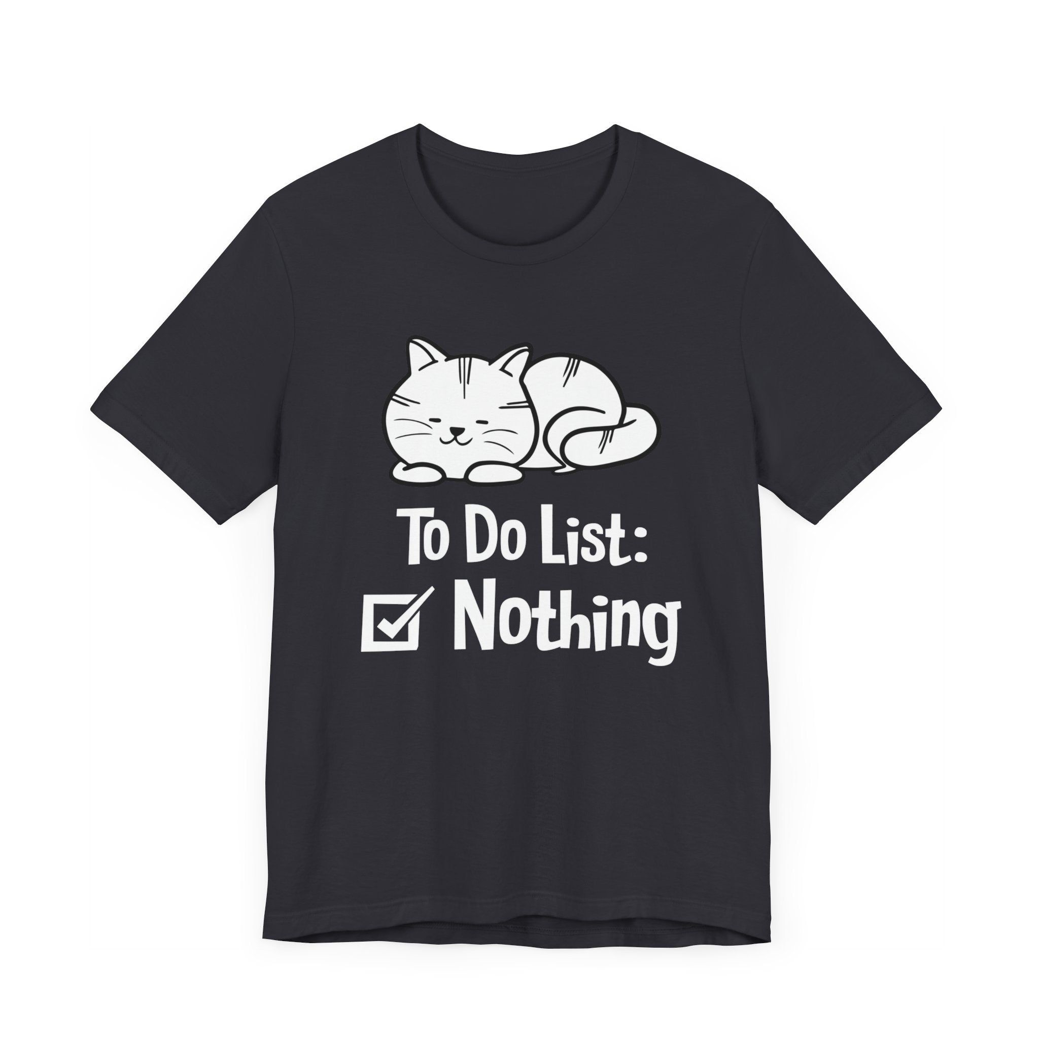 To Do List Nothing T-shirt, Cat Tshirt, Pet Shirt, Motivational Unisex Shirt, Crewneck Shirt, Short Sleeve Tee, Gift for Him, Gift for Her