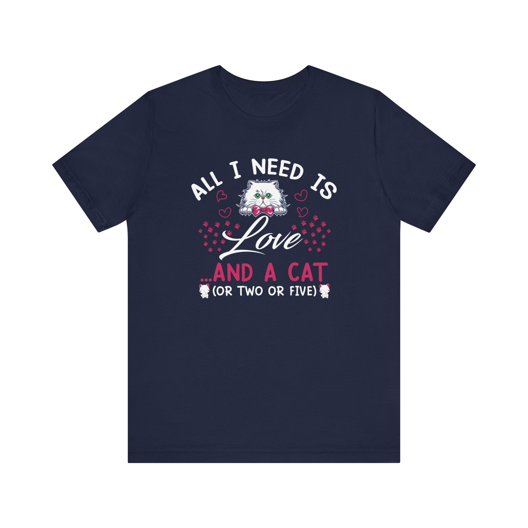 All I Need Is Love T-shirt, Cat Lover Tshirt, Pet Lover Shirt, Unisex Shirt, Crewneck Shirt, Short Sleeve Tee, Gift for Him, Gift for Her