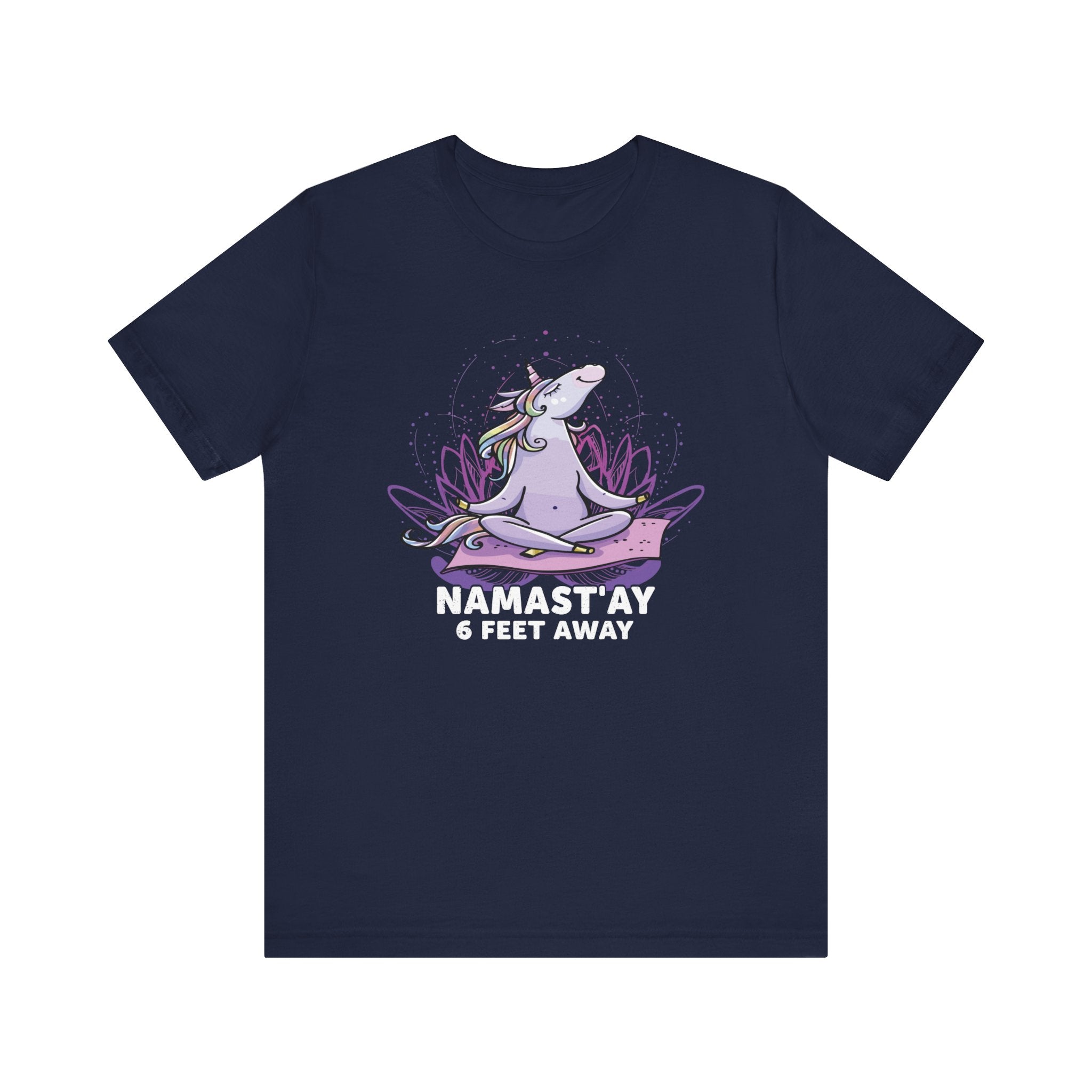 Namastay 6 Feet Away T-shirt, Quarantine Tshirt, Yoga Shirt, Unisex Shirt, Crewneck Shirt, Short Sleeve Tee, Gift for Him, Gift for Her