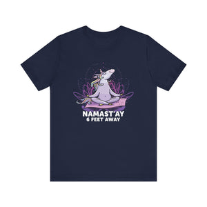 Namastay 6 Feet Away T-shirt, Quarantine Tshirt, Yoga Shirt, Unisex Shirt, Crewneck Shirt, Short Sleeve Tee, Gift for Him, Gift for Her