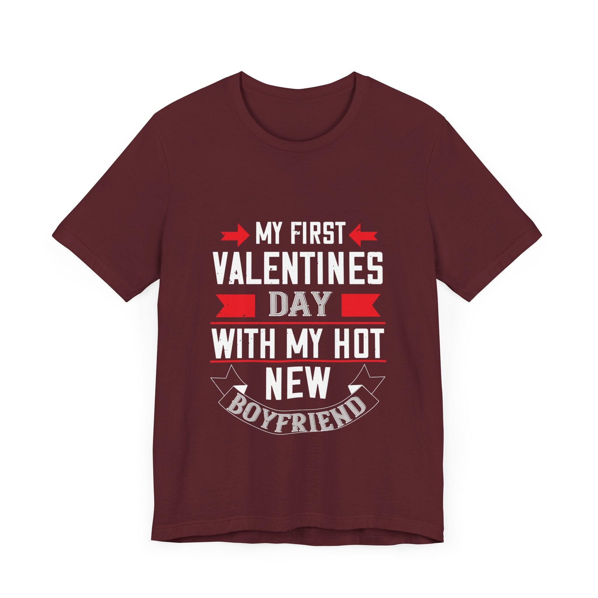 My First Valentine's: Hot New Boyfriend Tee - Unisex Jersey Short Sleeve Tee