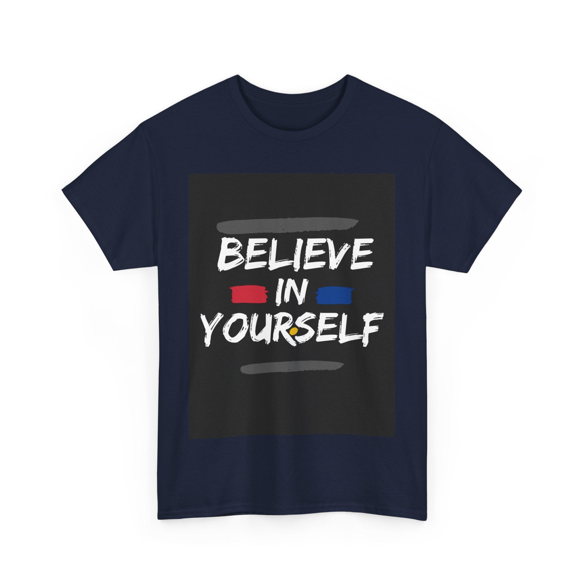 Believe in Yourself, Motivational Shirt, Inspirational Tee, Empowering Apparel.