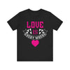 Love is Everywhere - Expressive Tee for Positive Vibes - Unisex Jersey Short Sleeve Tee