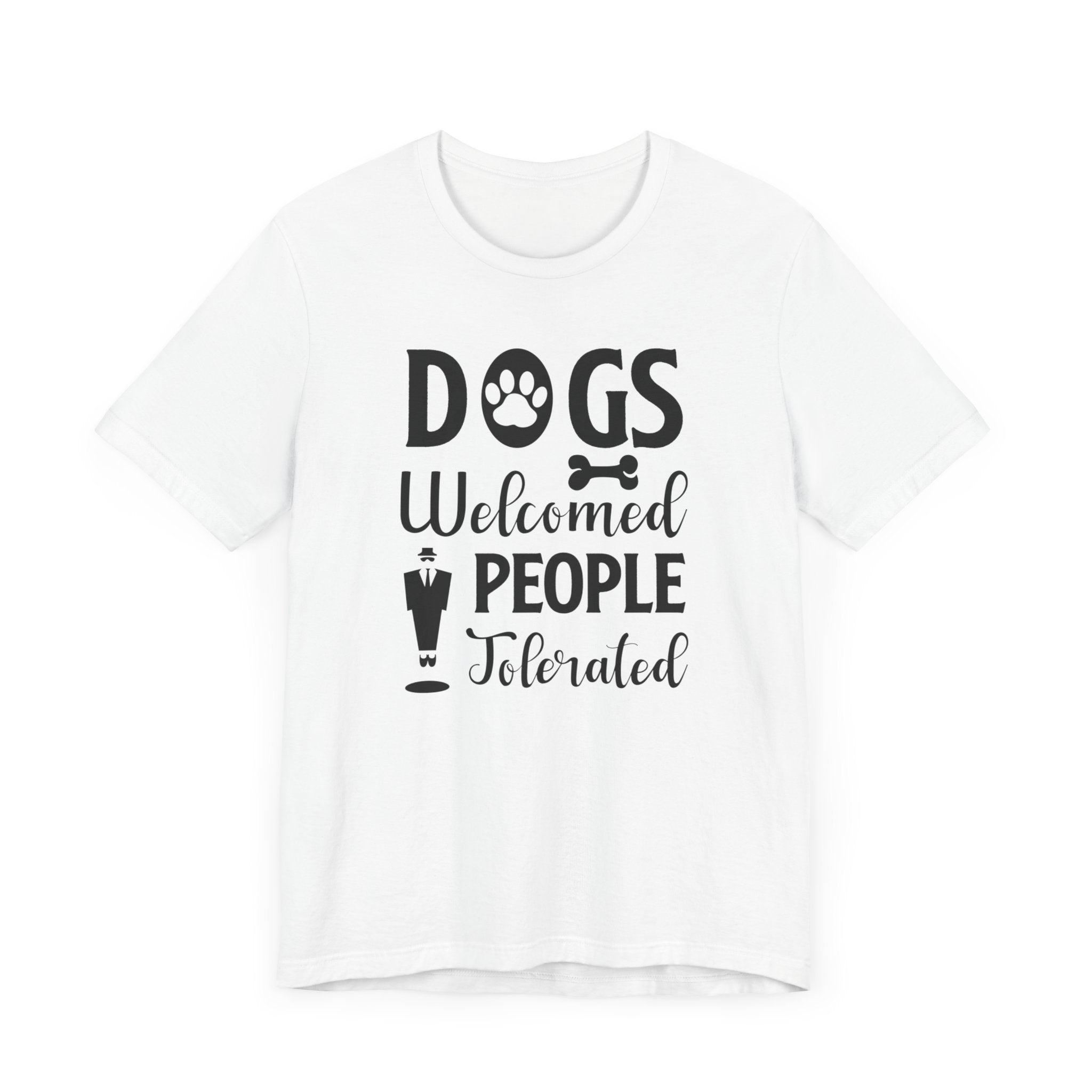 CDogs Welcomed People T-shirt, Dog Lover Tshirt, Dog Paw Shirt, Unisex Shirt, Crewneck Shirt, Short Sleeve Tee, Gift for Him, Gift for Her