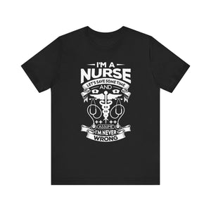 I'm A Nurse T-shirt, Nurse Proud Tshirt, Nurse Shirt, Doctor Shirt, Sayings Crewneck Shirt, Short Sleeve Tee, Gift for Him, Gift for Her