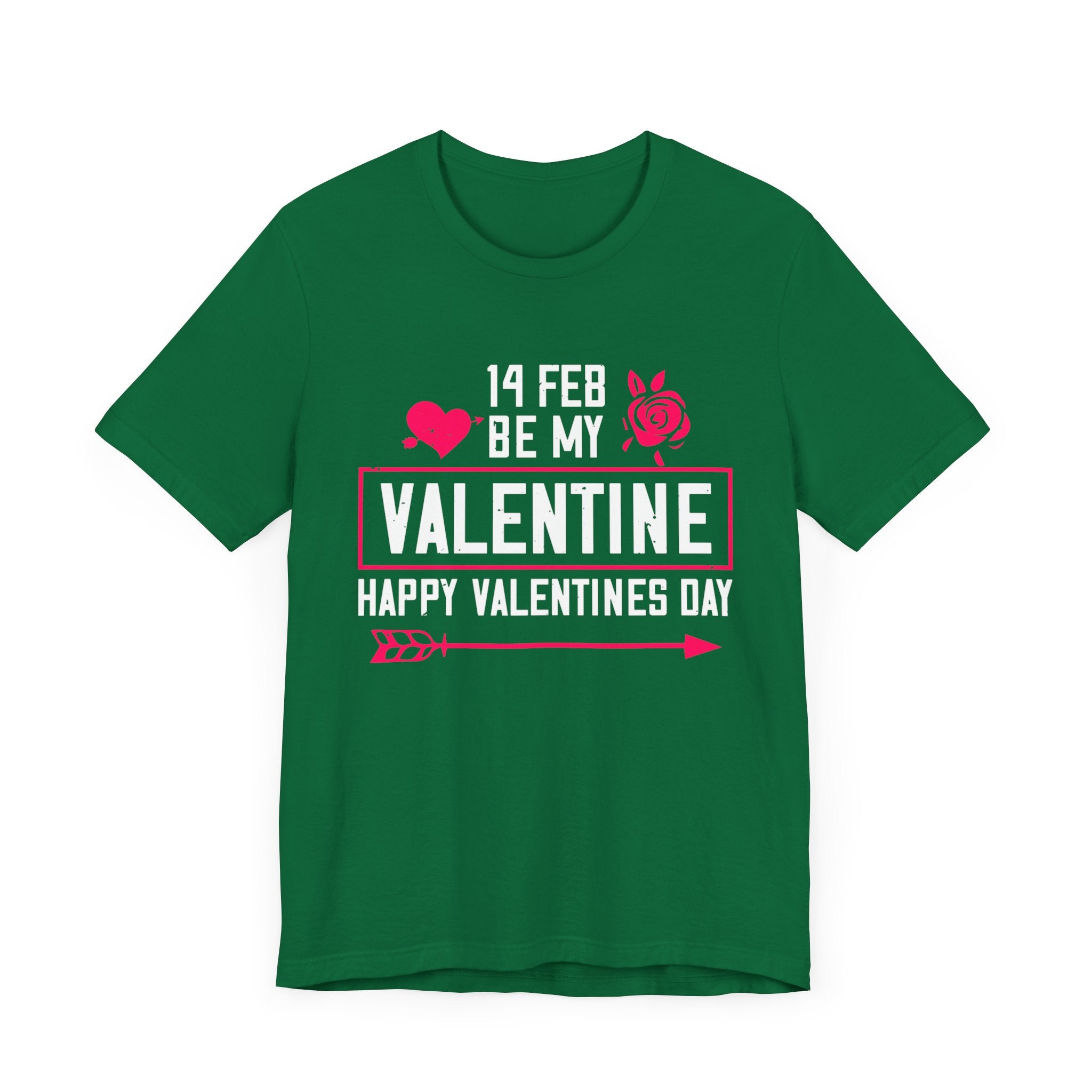 Be My Valentine -  Celebrate Love on Valentine's Day - Romantic Tee