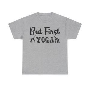 But First Yoga T-Shirt | Women's Relaxation Tee | Workout Apparel | Yoga Lover Gift