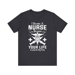 I Became A Nurse T-shirt, Nurse Tshirt, Doctor Shirt, Medical Unisex Shirt, Crewneck Shirt, Short Sleeve Tee, Gift for Him, Gift for Her