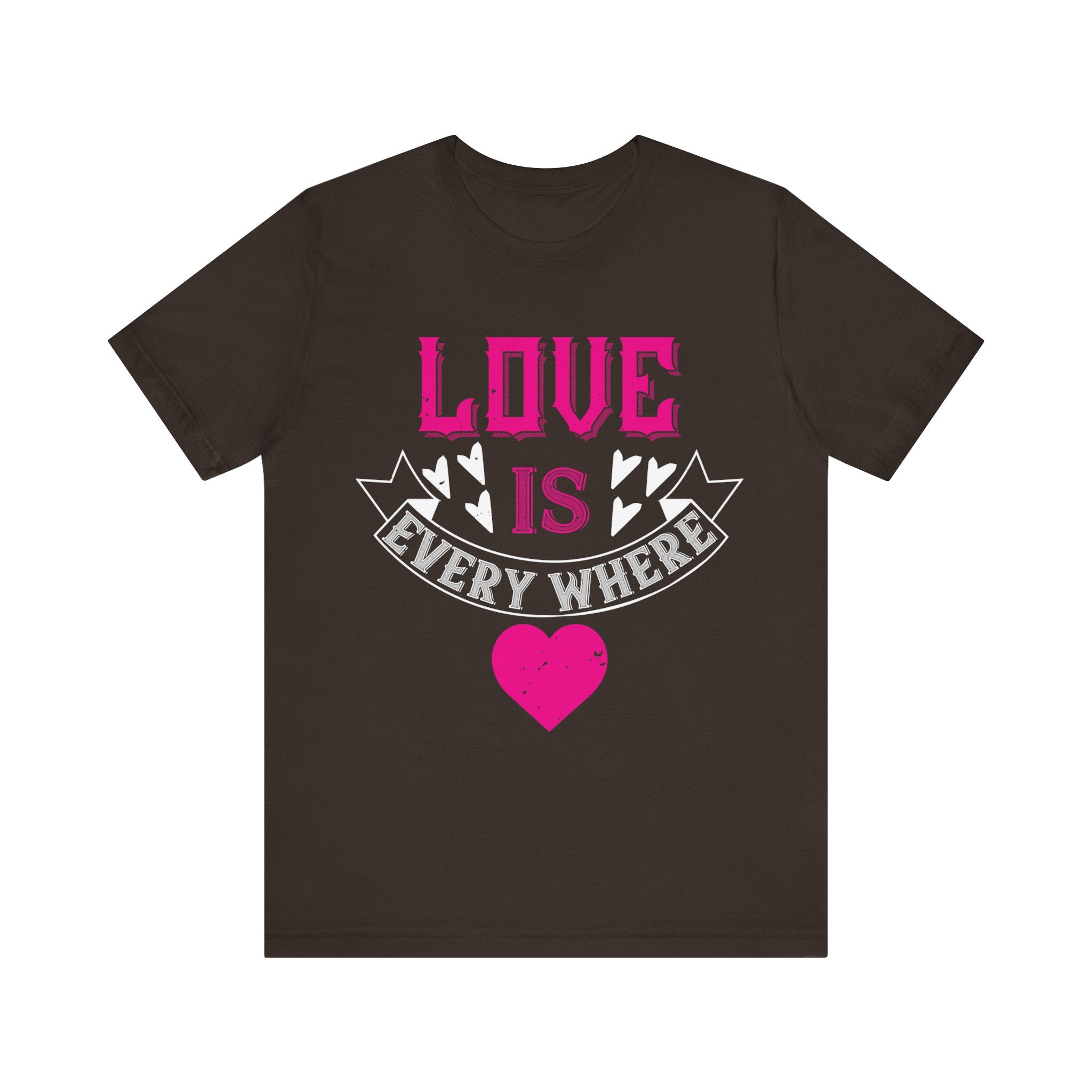 Love is Everywhere - Expressive Tee for Positive Vibes - Unisex Jersey Short Sleeve Tee