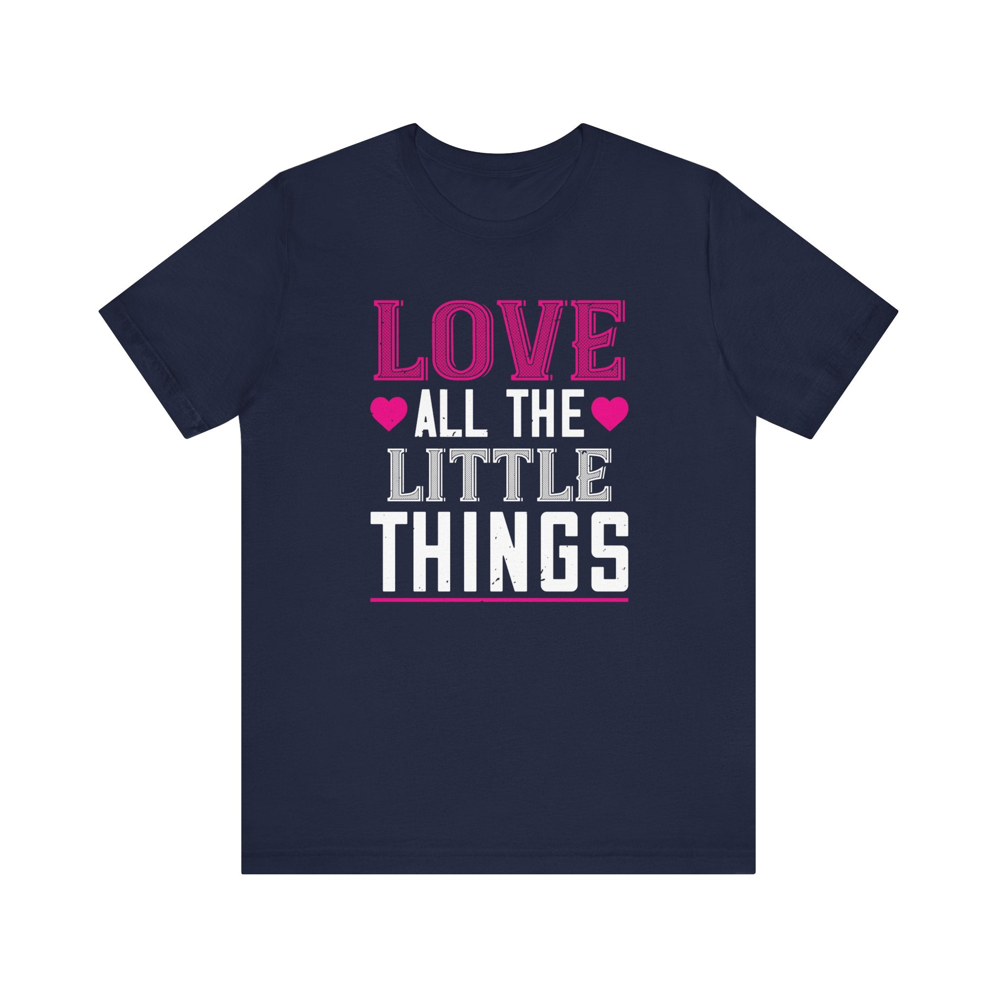 Cherished 'Love All the Little Things' Tee - Heartwarming Shirt - Unisex Jersey Short Sleeve Tee