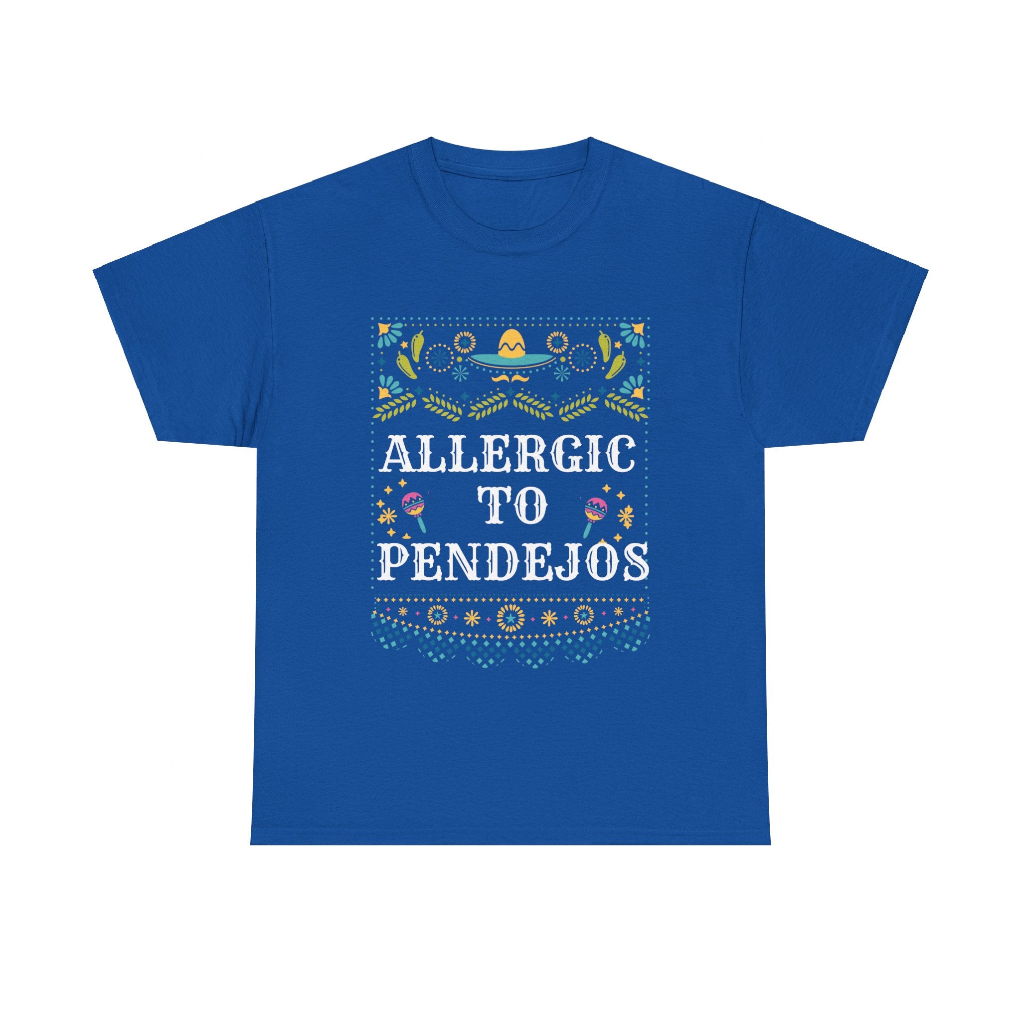 Allergic to Pendejo | Funny T-shirt | Mexican Tees |  Latin slang | Cinco De Mayo | Mexican Humor | Spanglish T-Shirt | Mexican Tees