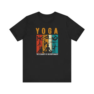 Yoga T-shirt, Meditation Tshirt, Positive Shirt, Sayings Unisex Shirt, Yoga Day Crewneck Shirt, Short Sleeve Tee, Gift for Him, Gift for Her