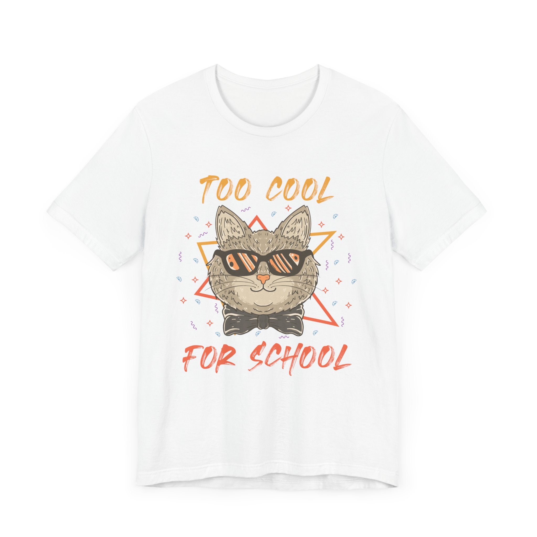 Too Cool For School T-shirt, Cool Tshirt, Cat Lover Shirt, Pet Unisex Shirt, Crewneck Shirt, Short Sleeve Tee, Gift for Him, Gift for Her