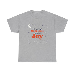 Choose Happiness, Spread Joy, Motivational Shirt, Inspirational Tee, Empowering Apparel.