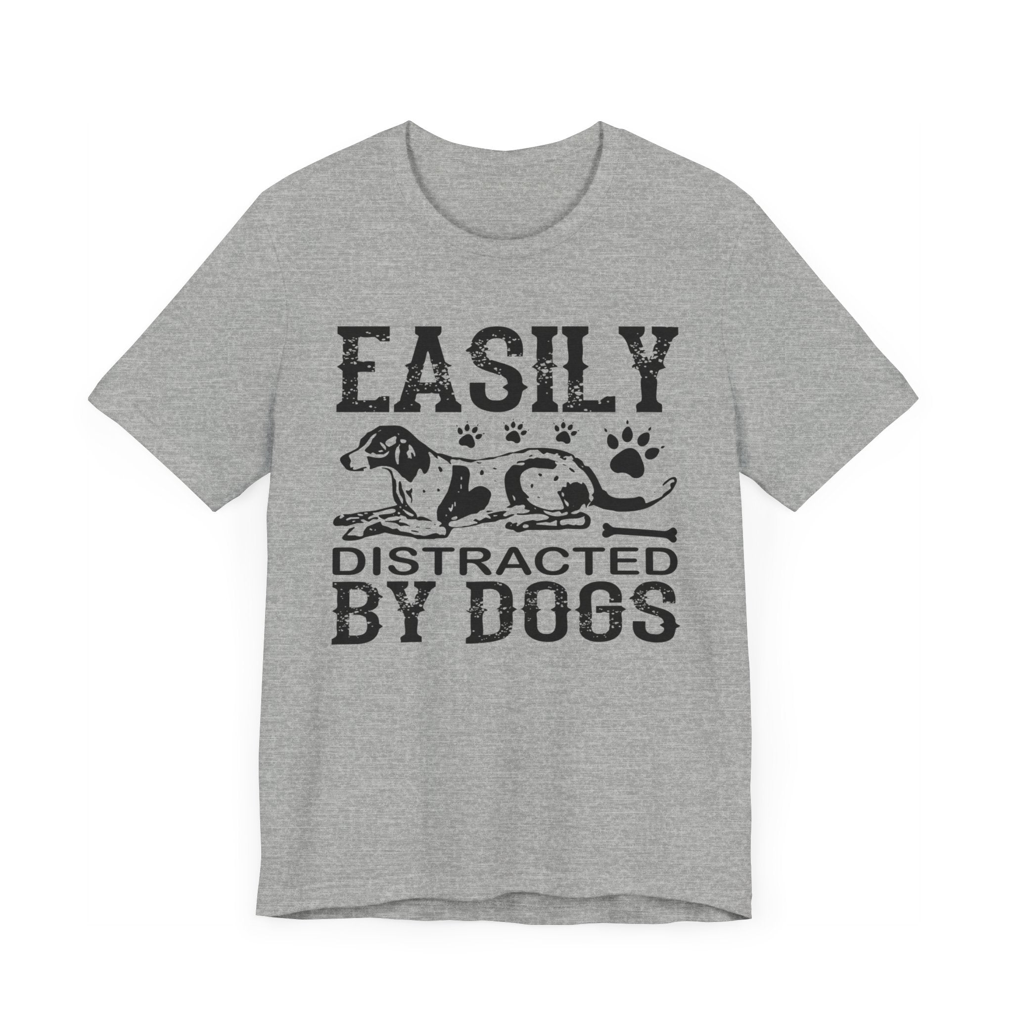 Easily Distracted By Dogs T-shirt, Dog Paw Tshirt, Dog Shirt, Unisex Shirt, Crewneck Shirt, Short Sleeve Tee, Gift for Him, Gift for Her