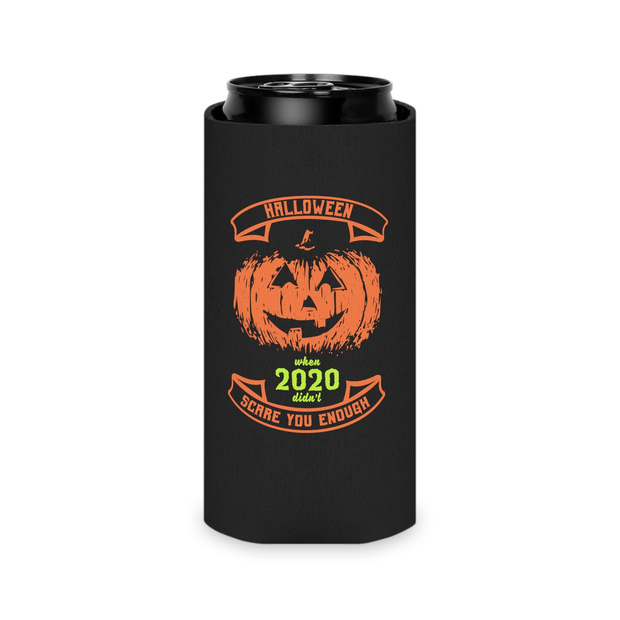 2020 Didn't Scare Me Halloween Can Cooler